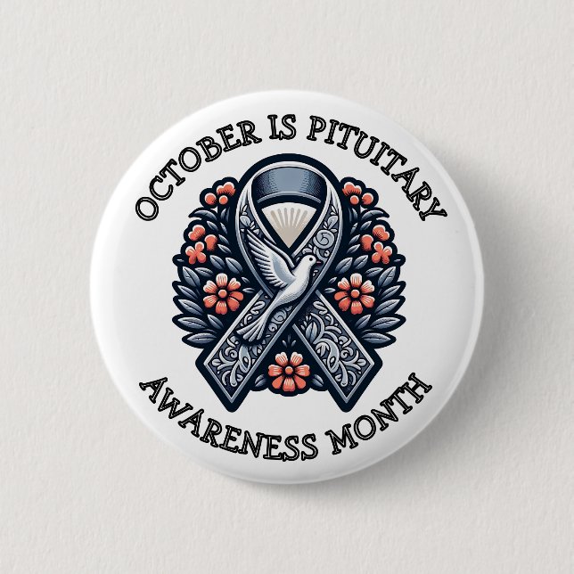 October is Pituitary Awareness Month 2 Inch Round Button (Front)