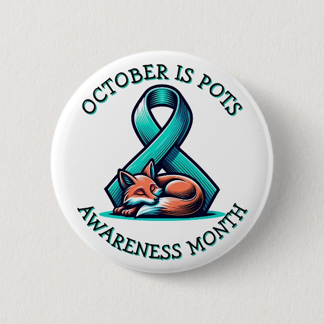 October is POTS Awareness Month  2 Inch Round Button (Front)