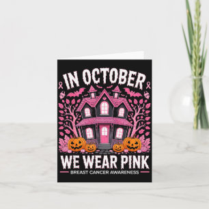 October We Wear Nk Breast Cancer Halloween Men Wom Card