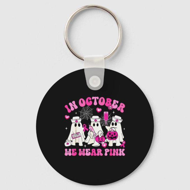 October We Wear Nk Nurse Ghost Halloween Breast Ca Keychain (Front)