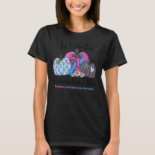 October We Wear Pink & Blue Pregnancy Infant Loss T-Shirt