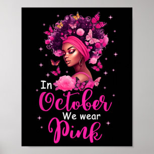 October We Wear Pink Breast Cancer Awareness Black Poster