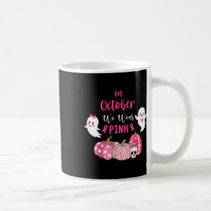 October We Wear Pink Breast Cancer Awareness  Coffee Mug