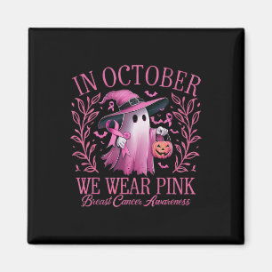 October We Wear Pink Breast Cancer Awareness Hallo Magnet