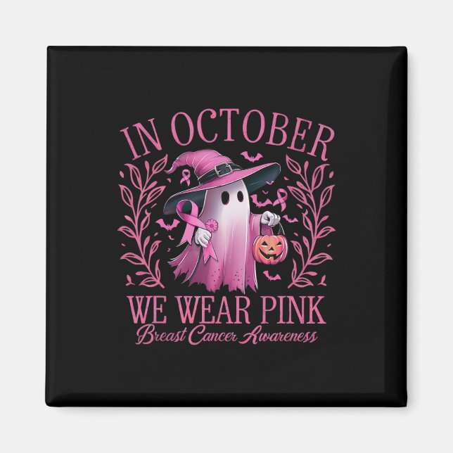October We Wear Pink Breast Cancer Awareness Hallo Magnet (Front)