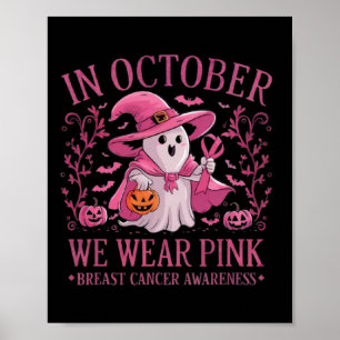 October We Wear Pink Breast Cancer Awareness Hallo Poster