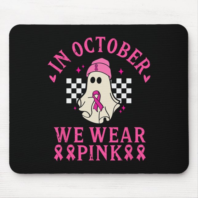 October We Wear Pink Breast Cancer Awareness Month Mouse Pad (Front)