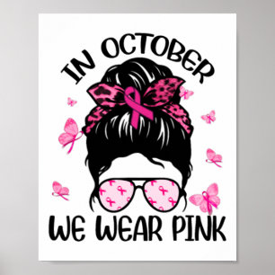 October We Wear Pink Breast Cancer Awareness Poster