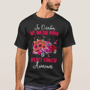 October We Wear Pink Breast Cancer Awareness Sunfl T-Shirt