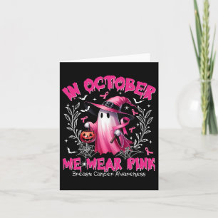 October We Wear Pink Ghost Witch Breast Cancer Awa Card