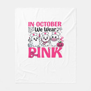 October We Wear Pink Nurse Breast Cancer Awareness Fleece Blanket