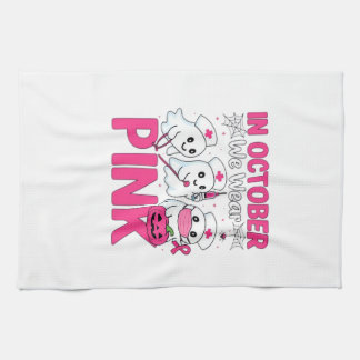 October We Wear Pink Nurse Breast Cancer Awareness Kitchen Towel