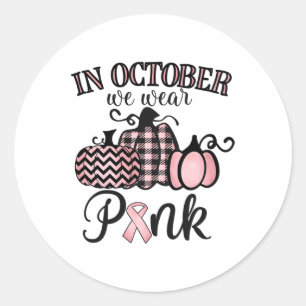 October We Wear Pink Thanksgiving Breast Cancer Aw Classic Round Sticker