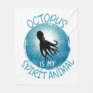 Octopus Is My Spirit Animal Fleece Blanket