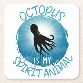 Octopus Is My Spirit Animal Square Paper Coaster