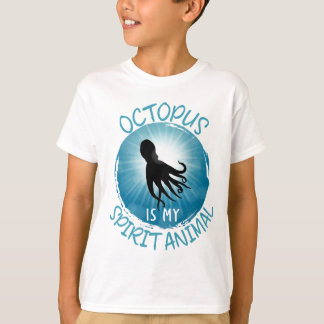 Octopus Is My Spirit Animal T-Shirt