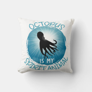 Octopus Is My Spirit Animal Throw Pillow
