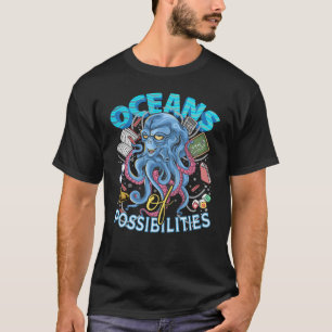Octopus Oceans Of Possibilities Summer Reading 202 T-Shirt