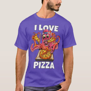 Octopus Squid Eat Fast Food Lover I Love Pizza T-Shirt