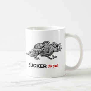 Octopus SUCKER (for you) Coffee Mug