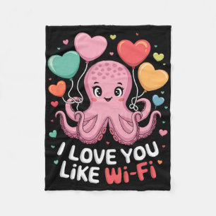 Octopus With Heart Bylloons I Love You Like Wi-fi  Fleece Blanket