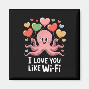 Octopus With Heart Bylloons I Love You Like Wi-fi Magnet