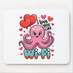 Octopus With Heart Bylloons I Love You Like Wi-fi  Mouse Pad