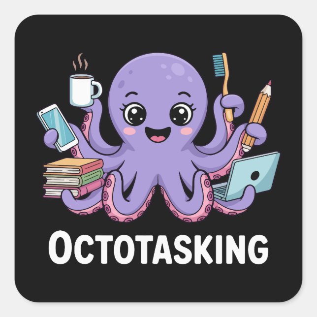 Octotasking Creature in Multitask Mode Square Sticker (Front)