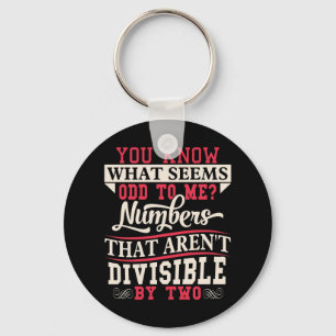 Odd Numbers Math Teacher Joke Pun Keychain