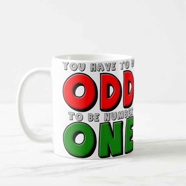 Odd To Be Number One Coffee Mug (Left)