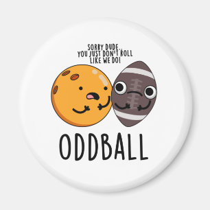 Oddball Cute Football Pun Magnet
