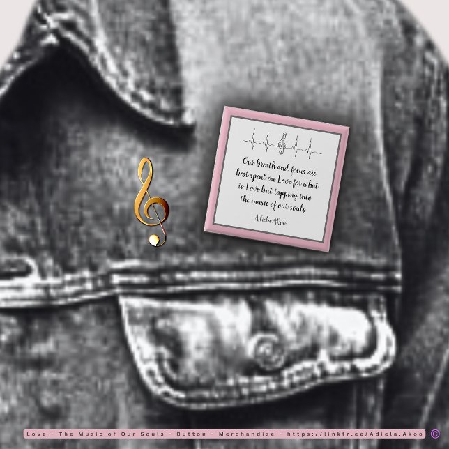 Ode to Love Button by Poet Adiela Akoo (Love -the Music of our Souls Button by Poet Adiela Akoo. Pair with tote & tshirt 4 a gr8t gift combo)