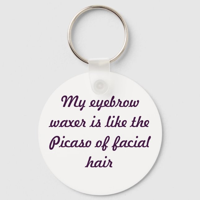 Ode To The Eyebrow Waxer Lady Keychain (Front)