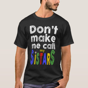 OES Eastern Star Order Funny Don't Make Me Call My T-Shirt