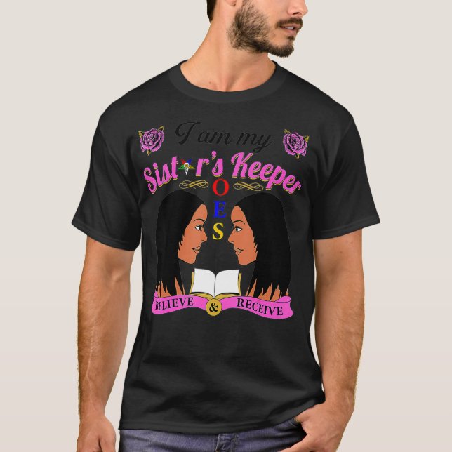 OES My SiStar's Keeper Believe & Receive Mother's  T-Shirt (Front)