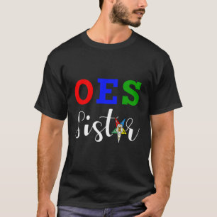 Oes Order Of The Eastern Star Sistar Sisterhood T-Shirt