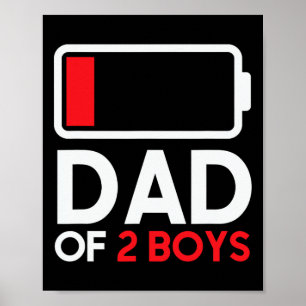 Of 2 Boys Low Battery Funny Fathers Day For Men Da Poster