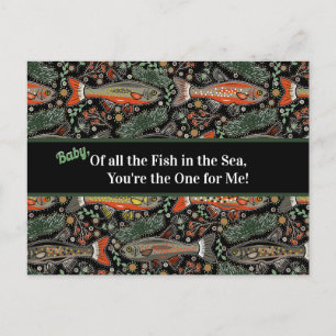 Of All The Fish in the Sea, You're The One For Me  Postcard