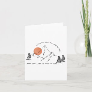 Of All The Paths You Take In Life Forest Hiking An Card