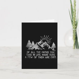 Of All The Paths You Take In Life Forest Hiking An Card