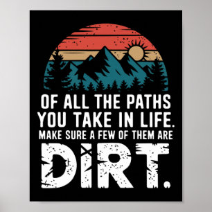 Of All The Paths You Take In Life Make Sure Most A Poster