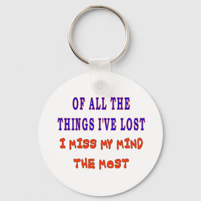 OF ALL THE THINGS I'VE LOST KEYCHAIN (Front)