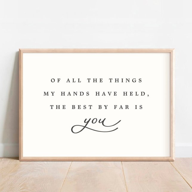 Of All the Things My Hands Have Held Quote Nursery Poster (Creator Uploaded)