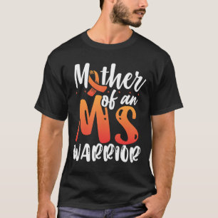 Of An Ms Warrior Multiple Sclerosis Awareness  T-Shirt