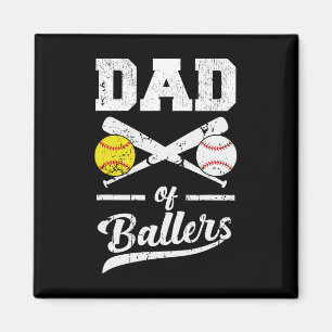 Of Ballers Dad Of Baseball And Softball Player For Magnet