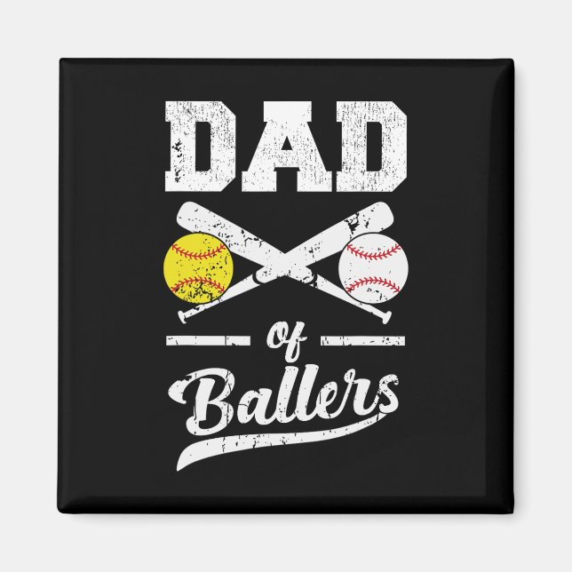 Of Ballers Dad Of Baseball And Softball Player For Magnet (Front)