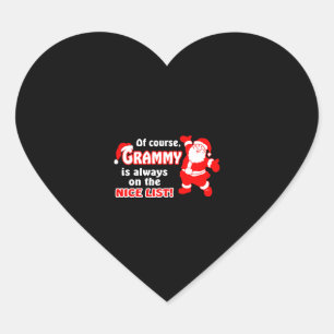 Of Course Grammy Is Always On Nice List Christmas Heart Sticker