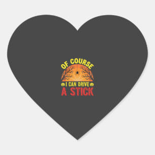 Of Course I Can Drive a Stick Halloween Design_1 Heart Sticker