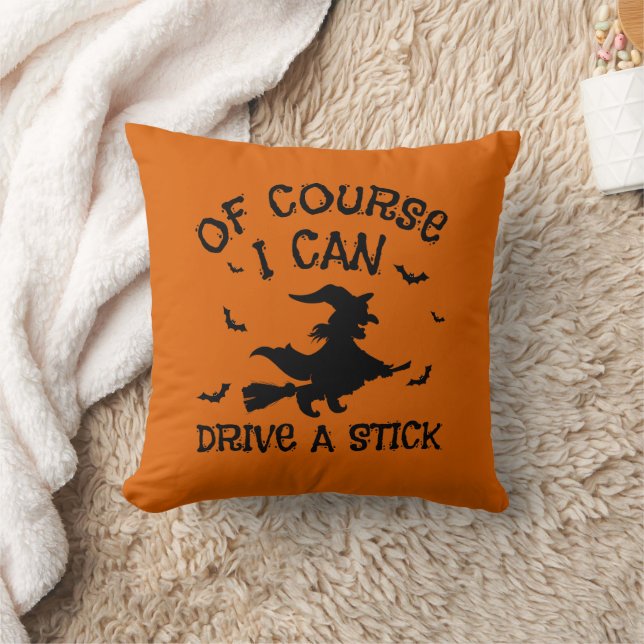 Of Course I Can Drive A Stick Halloween  Throw Pillow (Blanket)