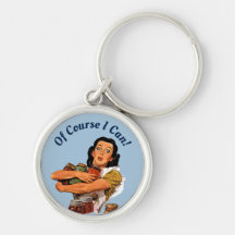 Of Course I Can Keychain